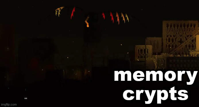 memory crypts | made w/ Imgflip meme maker