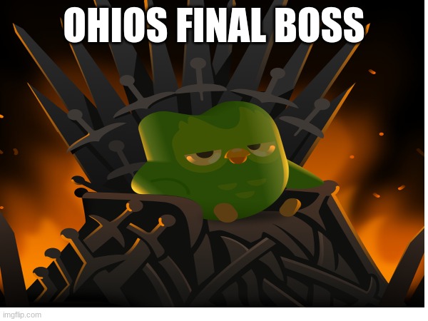 OHIOS FINAL BOSS | image tagged in only in ohio | made w/ Imgflip meme maker