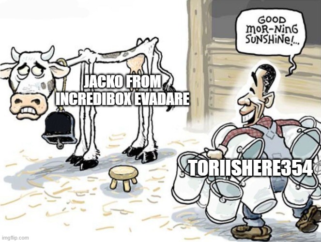 please stop milking jacko plz | JACKO FROM INCREDIBOX EVADARE; TORIISHERE354 | image tagged in milking the cow | made w/ Imgflip meme maker