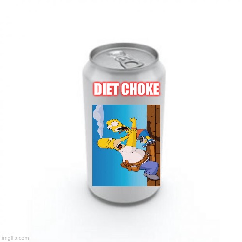 Proud sponsor of msmg colosseum | DIET CHOKE | image tagged in blank soda or beer can | made w/ Imgflip meme maker