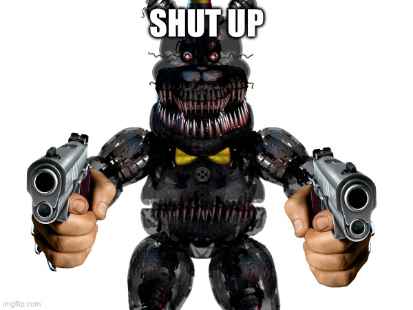 SHUT UP | made w/ Imgflip meme maker