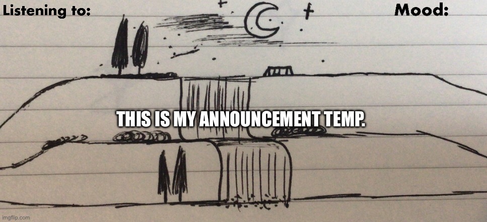 THIS IS MY ANNOUNCEMENT TEMP. | made w/ Imgflip meme maker