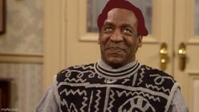 Bill Cosby | image tagged in bill cosby | made w/ Imgflip meme maker