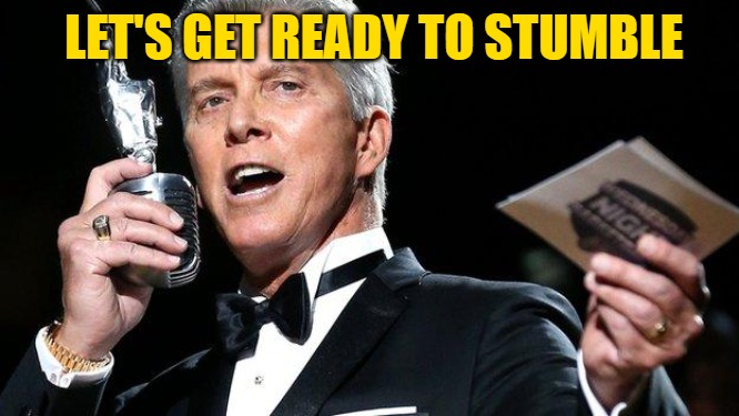 lets get ready to rumble | LET'S GET READY TO STUMBLE | image tagged in lets get ready to rumble | made w/ Imgflip meme maker