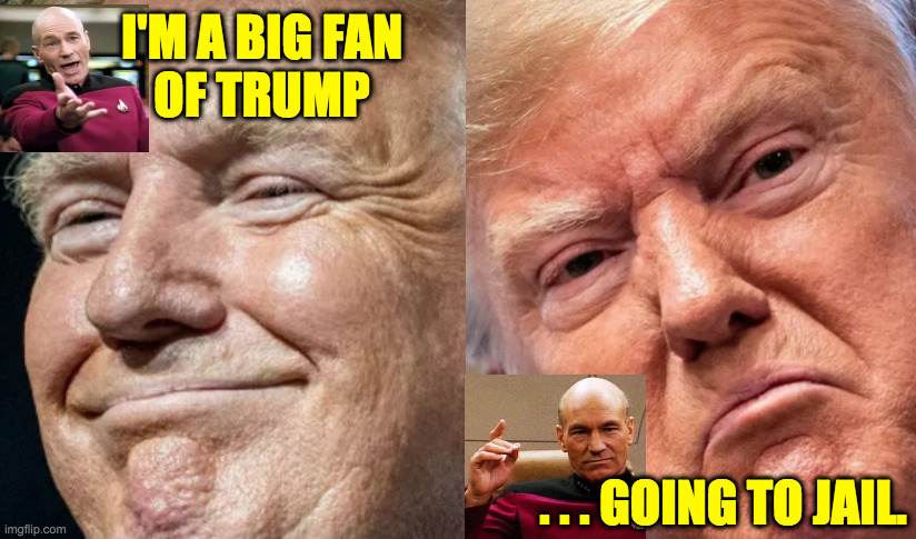 He won't live forever, so the sooner the better. | I'M A BIG FAN
OF TRUMP; . . . GOING TO JAIL. | image tagged in happy trump sad trump,memes,jail bird | made w/ Imgflip meme maker
