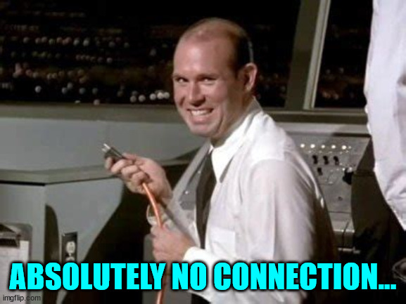 ABSOLUTELY NO CONNECTION... | made w/ Imgflip meme maker