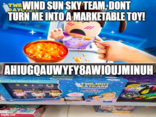 cant even go to walmart in ohio smh | WIND SUN SKY TEAM, DONT TURN ME INTO A MARKETABLE TOY! AHIUGQAUWYFY8AWIOUJMINUH | image tagged in ohio,only in ohio,roblox | made w/ Imgflip meme maker