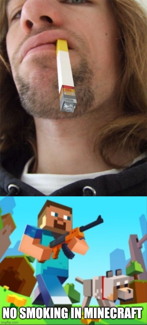 LEGO CIGARETTE | NO SMOKING IN MINECRAFT | image tagged in minecraft steve with gun,minecraft,lego,cigarette | made w/ Imgflip meme maker