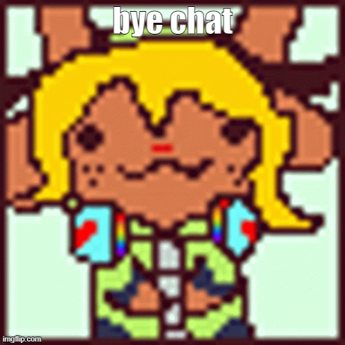 nolle | bye chat | made w/ Imgflip meme maker