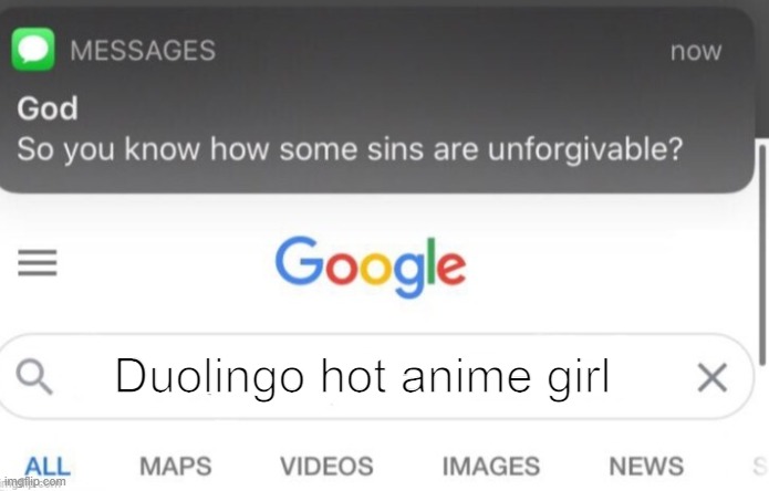 google search | Duolingo hot anime girl | image tagged in google search | made w/ Imgflip meme maker