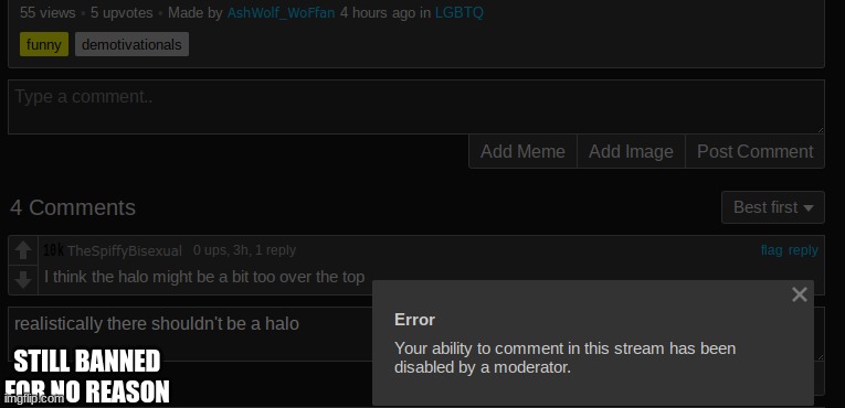 STILL BANNED FOR NO REASON | made w/ Imgflip meme maker
