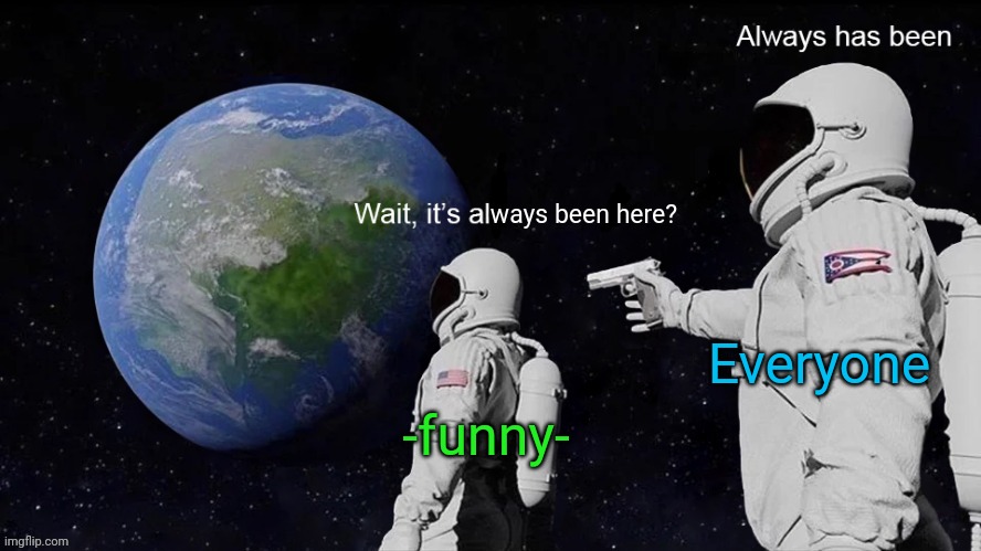 -funny- Everyone | made w/ Imgflip meme maker