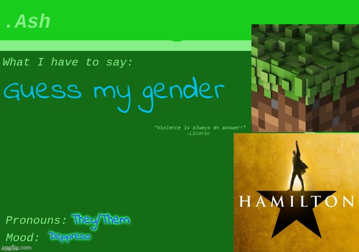 Ash's announcement | Guess my gender; They/Them; Deppreso | image tagged in ash's announcement | made w/ Imgflip meme maker