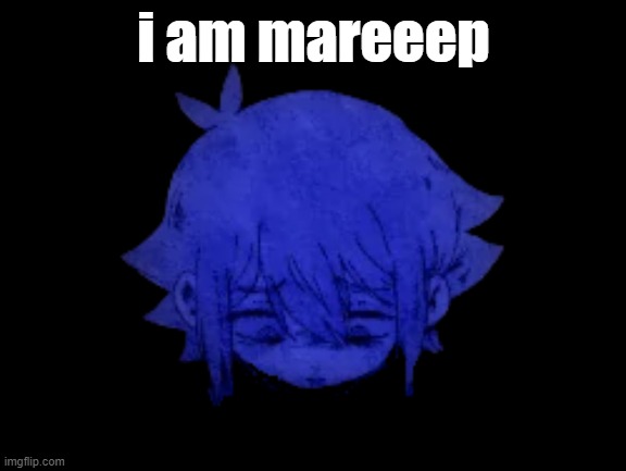 i am mareeep | image tagged in basil | made w/ Imgflip meme maker