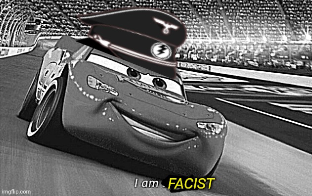 I am speed | FACIST | image tagged in i am speed | made w/ Imgflip meme maker