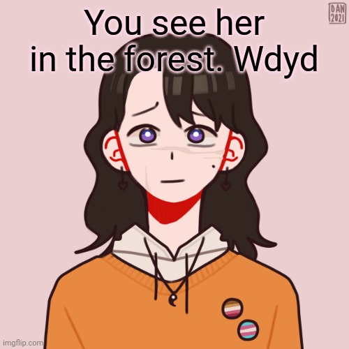 Basic rules apply. No romance or erp. | You see her in the forest. Wdyd | image tagged in lily,yeet the child | made w/ Imgflip meme maker