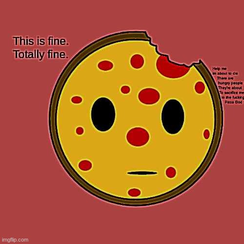 image tagged in murder,pizza | made w/ Imgflip meme maker