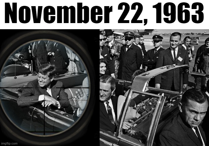 it went off with a BANG | November 22, 1963 | made w/ Imgflip meme maker