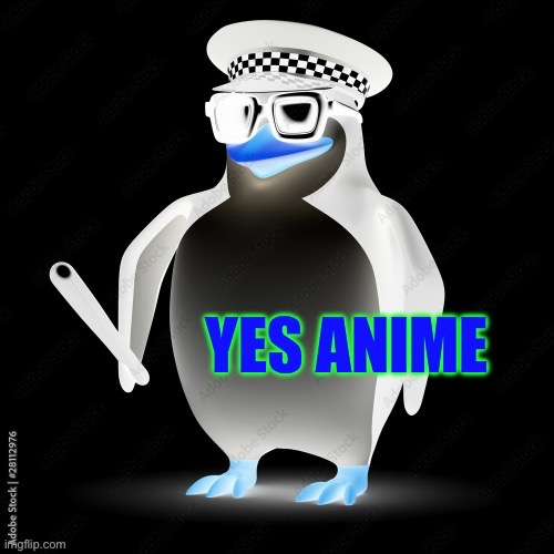 Yes anime penguin remastered | image tagged in no anime,penguin,anime | made w/ Imgflip meme maker