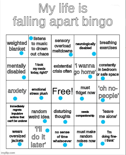 100 upvotes and i commit self harm for 15 minutes straight | image tagged in my life is falling apart bingo | made w/ Imgflip meme maker