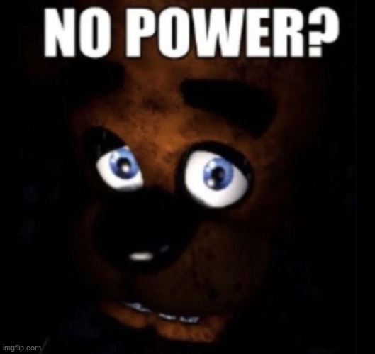 No power?? | made w/ Imgflip meme maker