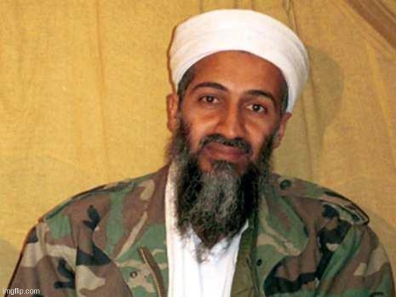 osama bin laden | image tagged in osama bin laden | made w/ Imgflip meme maker