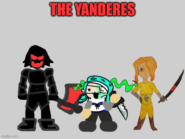 uh-oh.... | THE YANDERES | made w/ Imgflip meme maker