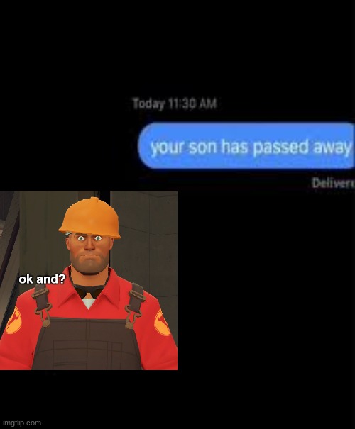 your son has passed away | made w/ Imgflip meme maker