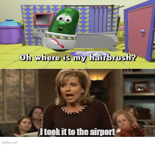 Beth Moore's Hair Brush | I took it to the airport | image tagged in beth moore,larry the cucumber,veggie tales,hairbrush | made w/ Imgflip meme maker