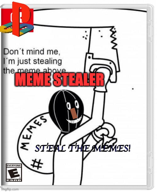 Only 4 bucks! | MEME STEALER; STEAL THE MEMES! | image tagged in dont mind me im just stealing the meme above,meme stealer,nintendo switch,playstation | made w/ Imgflip meme maker