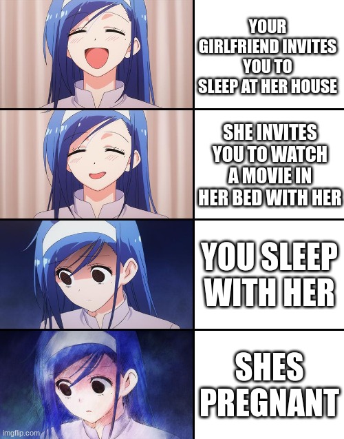 Happiness to despair | YOUR GIRLFRIEND INVITES YOU TO SLEEP AT HER HOUSE; SHE INVITES YOU TO WATCH A MOVIE IN HER BED WITH HER; YOU SLEEP WITH HER; SHES PREGNANT | image tagged in happiness to despair | made w/ Imgflip meme maker