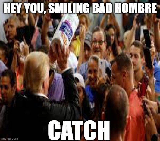 HEY YOU, SMILING BAD HOMBRE CATCH | made w/ Imgflip meme maker