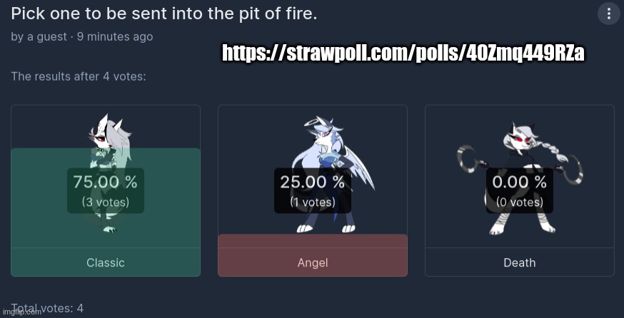 https://strawpoll.com/polls/40Zmq449RZa | https://strawpoll.com/polls/40Zmq449RZa | made w/ Imgflip meme maker