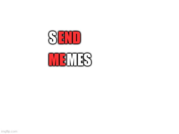 repost pls. fill this stream. | END; S; ME; MES | image tagged in depression,end me | made w/ Imgflip meme maker