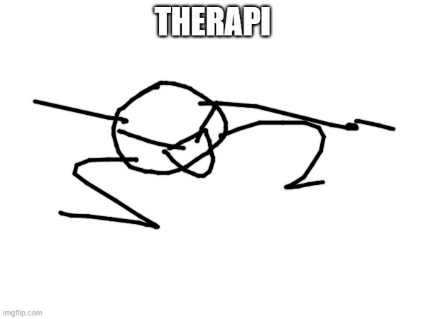 THERAPI | made w/ Imgflip meme maker