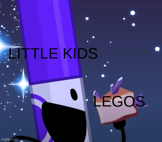 LITTLE KIDS; LEGOS | image tagged in why,are,you,reading,these,tags | made w/ Imgflip meme maker