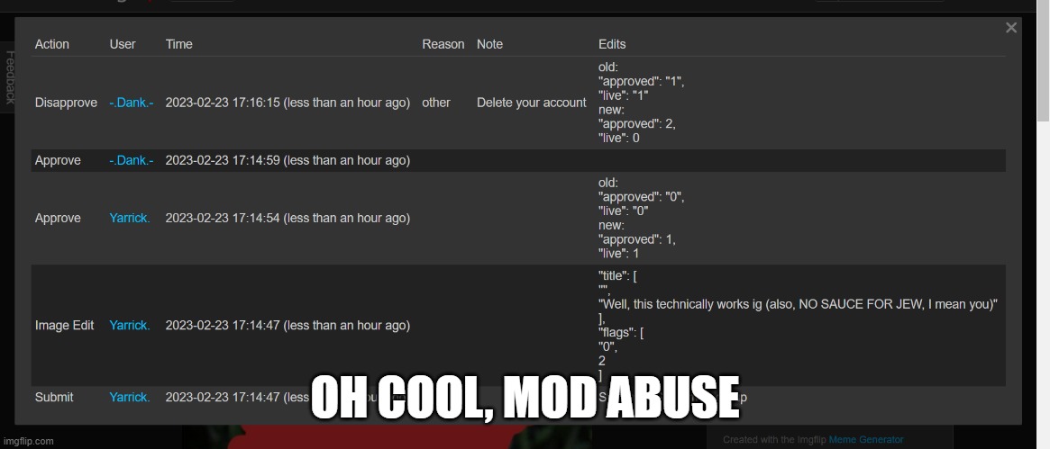 I had the shit censored to the max and bro lost it | OH COOL, MOD ABUSE | made w/ Imgflip meme maker