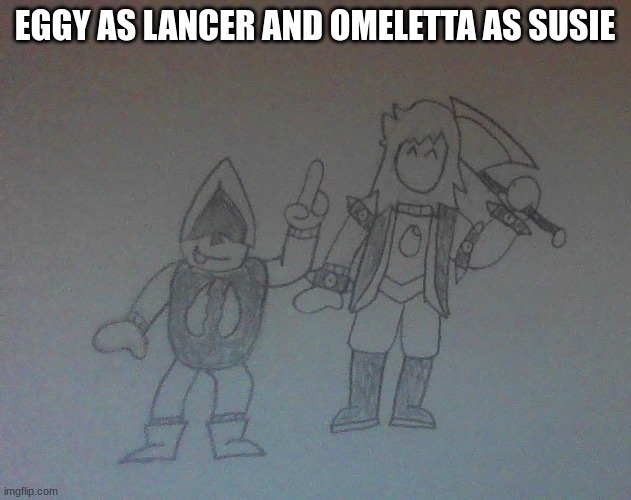 they wear sweaters to cover up the invisible bits | EGGY AS LANCER AND OMELETTA AS SUSIE | made w/ Imgflip meme maker