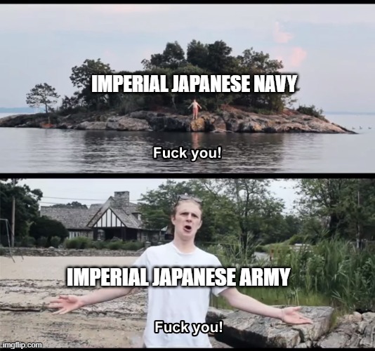 IJN/IJA Relations in a nutshell | IMPERIAL JAPANESE NAVY; IMPERIAL JAPANESE ARMY | image tagged in yelling across water,history,japan,wwii,rivalry | made w/ Imgflip meme maker