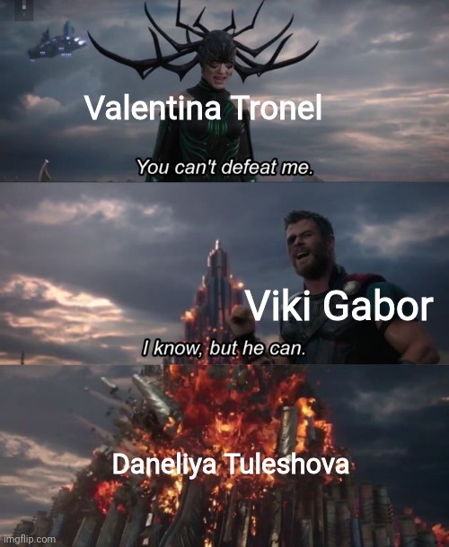 You can't defeat me | Valentina Tronel; Viki Gabor; Daneliya Tuleshova | image tagged in you can't defeat me,memes,valentina tronel,viki gabor,singer,daneliya tuleshova sucks | made w/ Imgflip meme maker