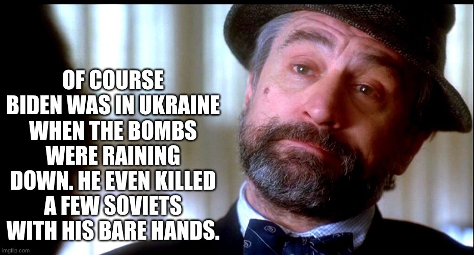 KJP Press Briefing | OF COURSE BIDEN WAS IN UKRAINE WHEN THE BOMBS WERE RAINING DOWN. HE EVEN KILLED A FEW SOVIETS WITH HIS BARE HANDS. | image tagged in wag the dog,corruption,the big guy | made w/ Imgflip meme maker