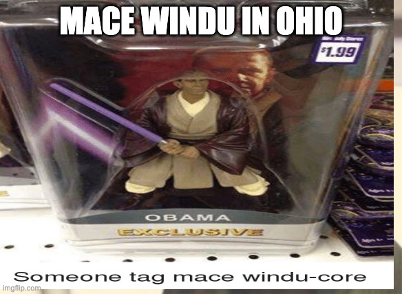 ohio windu | MACE WINDU IN OHIO | made w/ Imgflip meme maker