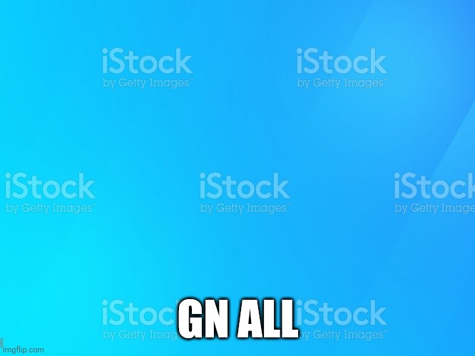 istock | GN ALL | image tagged in istock | made w/ Imgflip meme maker