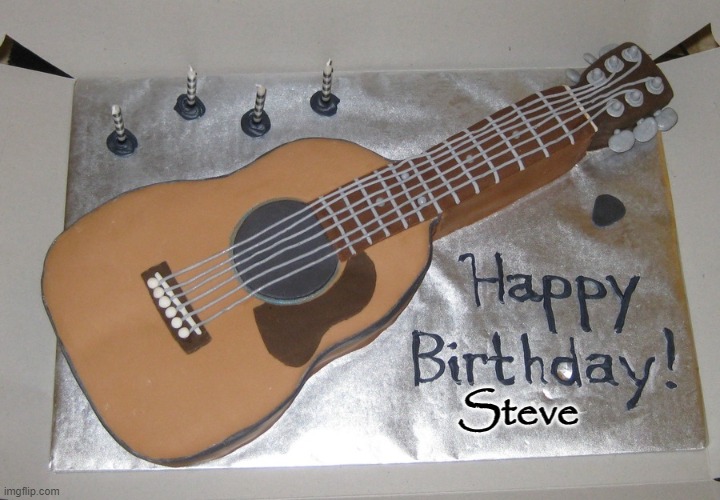 Happy Birthday Steve | Steve | image tagged in guitar cake,happy birthday,steve | made w/ Imgflip meme maker
