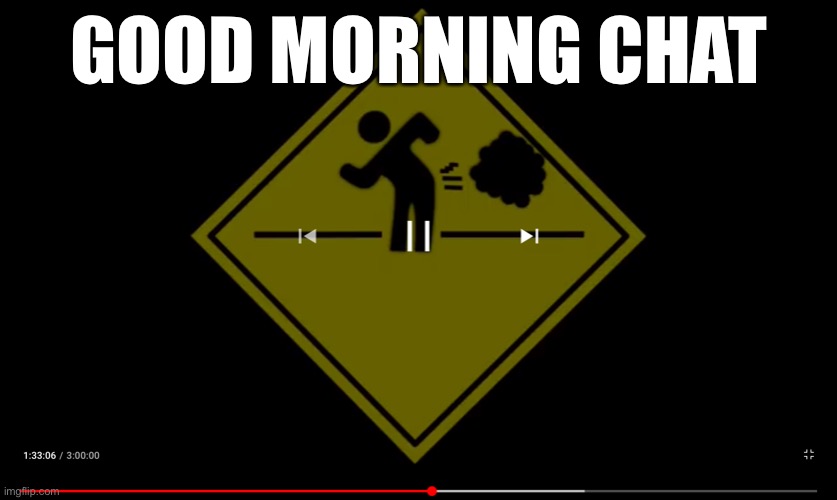 GOOD MORNING CHAT | made w/ Imgflip meme maker