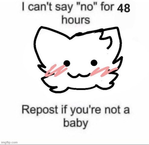 Repost if you're not a baby | image tagged in repost,twitter,repost this,memes,funny | made w/ Imgflip meme maker