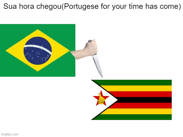 Sua hora chegou(Portugese for your time has come) | made w/ Imgflip meme maker
