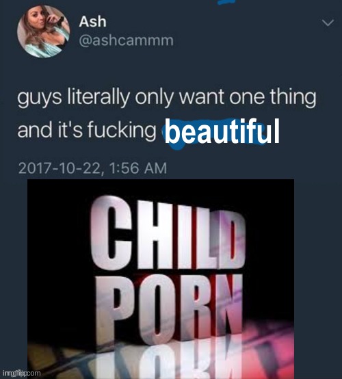 Amazing...I wish they had a sequel | beautiful | image tagged in guys only want one thing | made w/ Imgflip meme maker