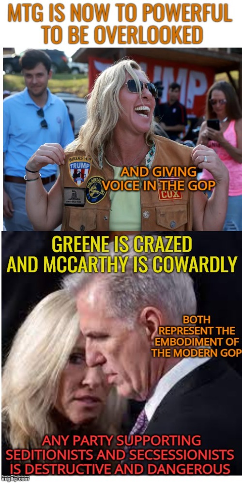 Crazies and Cowards the legacy of the GOP | image tagged in mtg,crazy,speaker,coward,gop,dangerous | made w/ Imgflip meme maker