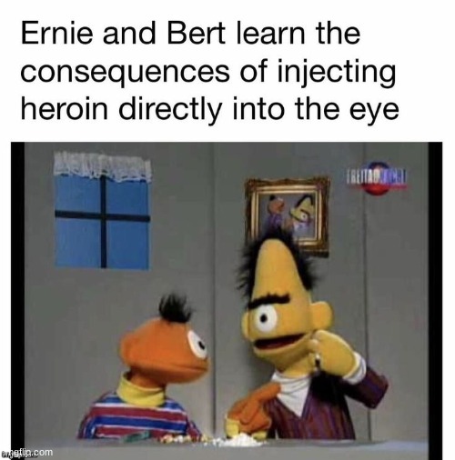 Eye see | image tagged in bert and ernie | made w/ Imgflip meme maker